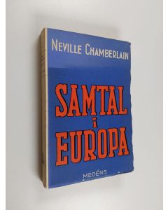 Kirjailijan Neville Chamberlain käytetty kirja Samtal i Europa - Englands premiärminister redogör för sina ansträngningar att i fredligt samarbete med andra regeringar finna en lösning av de aktuella problemen i våra dagars Europa