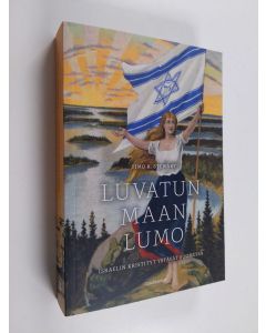 Kirjailijan Timo R. Stewart käytetty kirja Luvatun maan lumo : Israelin kristityt ystävät Suomessa