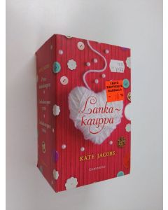 Kirjailijan Kate Jacobs käytetty kirja Lankakauppa 1-3 : Pieni lankakauppa ; Lankakaupan tyttö ; Lankakaupan talvi (pahvikotelossa)