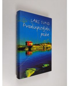 Kirjailijan Lars Sund käytetty kirja Puodinpitäjän poika (ERINOMAINEN)