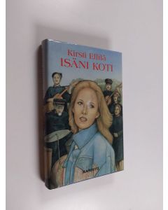 Kirjailijan Kirsti Ellilä käytetty kirja Isäni koti