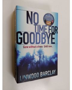 Kirjailijan Linwood Barclay käytetty kirja No Time for Goodbye