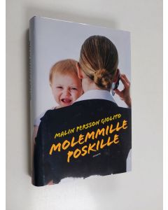 Kirjailijan Malin Persson Giolito käytetty kirja Molemmille poskille
