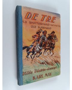 Kirjailijan Karl May käytetty kirja De tre : Old shatterhand - Winnetou old surehand