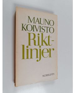 Kirjailijan Mauno Koivisto käytetty kirja Riktlinjer