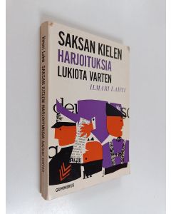 Kirjailijan Ilmari Lahti käytetty kirja Saksan kielen harjoituksia lukiota varten