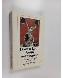 Kirjailijan Donna Leon käytetty kirja Sanft entschlafen : Commissario Brunettis sechster Fall ; Roman