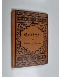 Tekijän Walther  käytetty kirja Gedichte von Walther von der Vogelweide - Gesamt-Ausgabe