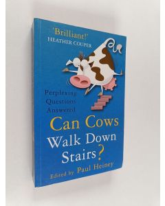 käytetty kirja Can cows walk down stairs? : the best brains answer the biggest and smallest scientific questions