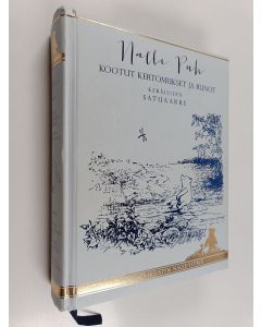 Kirjailijan A. A. Milne käytetty kirja Nalle Puh : kootut kertomukset ja runot : keräilijän satuaarre