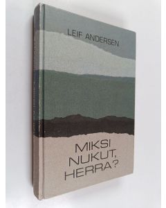 Kirjailijan Leif Andersen käytetty kirja Miksi nukut, Herra?