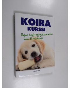 Kirjailijan Karen Wild käytetty kirja Koirakurssi