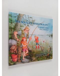 Kirjailijan Virva Latostenmaa käytetty kirja Mennään onkimaan! : lapsen oma kalakirja