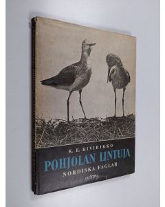 Kirjailijan Kaarlo Eemeli Kivirikko käytetty kirja Pohjolan lintuja biologisina ryhminä