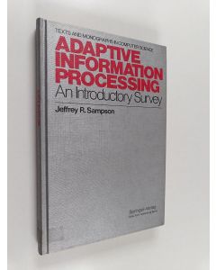 Kirjailijan Jeffrey R. Sampson käytetty kirja Adaptive information processing : an introductory survey