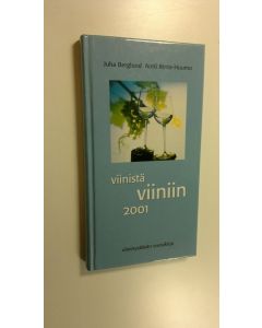 käytetty kirja Viinistä viiniin 2001: viininystävän vuosikirja