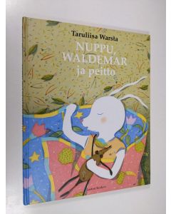 Kirjailijan Taruliisa Warsta käytetty kirja Nuppu, Waldemar ja peitto