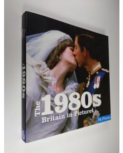 käytetty kirja The 1980s Britain in Pictures