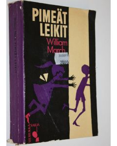 Kirjailijan William March käytetty kirja Pimeät leikit : jännitysromaani