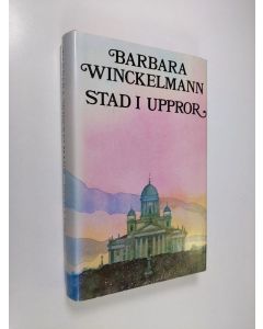 Kirjailijan Barbara Winckelmann käytetty kirja Stad i uppror