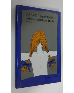 Kirjailijan Paavo Haavikko käytetty kirja Fleurs mittlere Reife : roman (UUDENVEROINEN)