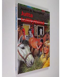 Kirjailijan Judith M. Berrisford käytetty kirja Jutta tallityttönä : tyttöromaani