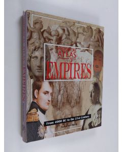 Kirjailijan Karen Farrington käytetty kirja Historical atlas of empires