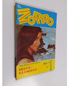 Kirjailijan Juan Batiste Montauban käytetty teos El Zorro nro 142 11/1970 : Rosvorannikko