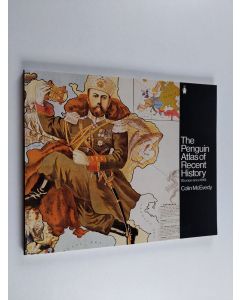 Kirjailijan Colin McEvedy käytetty kirja The Penguin Atlas of Recent History - Europe Since 1815