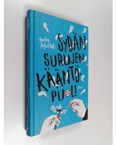 Kirjailijan Becky Albertalli käytetty kirja Sydänsurujen kääntöpuoli
