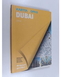 Kirjailijan Nicolas Peyroles käytetty kirja Dubai : kartta + opas : nähtävyydet, ostokset, ravintolat, menopaikat