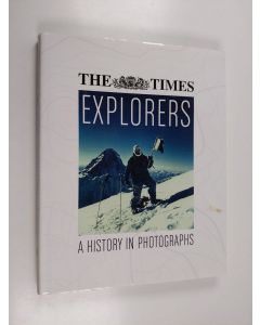 käytetty kirja The Times Explorers - A History In Photographs