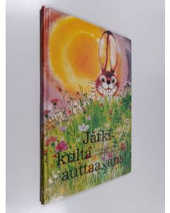 Kirjailijan Anne Geelhaar käytetty kirja Järkikulta auttaa aina