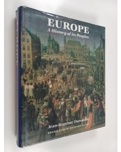 Kirjailijan Jean-Baptiste Duroselle käytetty kirja Europe : a history of its peoples