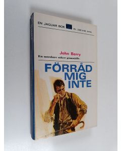 Kirjailijan John Berry käytetty kirja Förråd mig inte