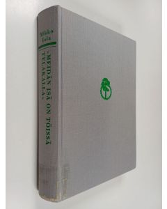 Kirjailijan Mikko Uola käytetty kirja Meidän isä on töissä telakalla : Rauma-Repolan laivanrakennus 1945-1991