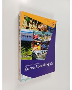käytetty kirja 365 reasons to visit Korea - Korea, Sparkling 365