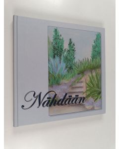 käytetty kirja Nähdään : kooste Keski-Suomen näkövammaiset ry:n kulttuurikilpailujen viime vuosien palkituista luovista töistä