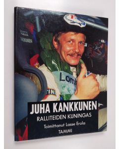 Kirjailijan Juha Kankkunen käytetty kirja Ralliteiden kuningas