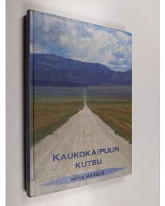 Kirjailijan Ritva Mäkelä käytetty kirja Kaukokaipuun kutsu