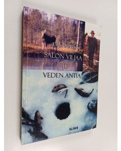 Kirjailijan Urpo Pitkänen käytetty kirja Salon viljaa ja veden antia