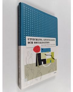 Kirjailijan Britt-Inger Olsson käytetty kirja Utveckling, livsvillkor och socialisation