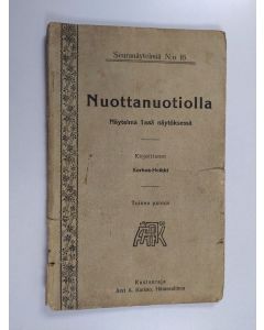 Kirjailijan Korhos-Heikki käytetty kirja Nuottanuotiolla : näytelmä yhdessä näytöksessä
