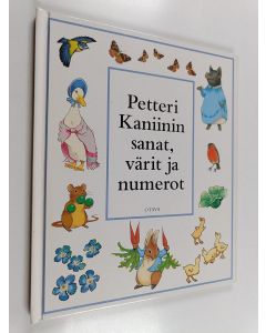 Kirjailijan Potter Beatrix käytetty kirja Petteri Kaniinin sanat, värit ja numerot