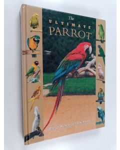 Kirjailijan Michael Hurley & Barett Watson ym. käytetty kirja The Ultimate Parrot