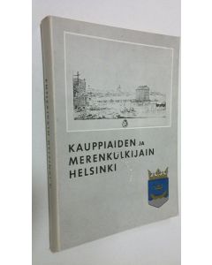käytetty kirja Kauppiaiden ja merenkulkijain Helsinki
