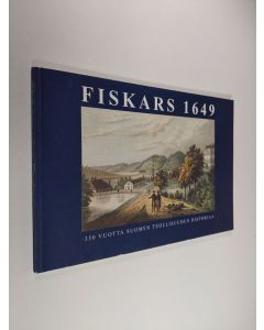 käytetty kirja Fiskars 1649 : 350 vuotta Suomen teollisuuden historiaa