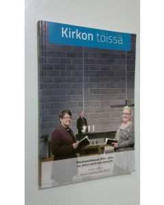 käytetty kirja Kirkon töissä : palvelussuhdeopas 2014-2016 evl. kirkon tehtävissä toimiville