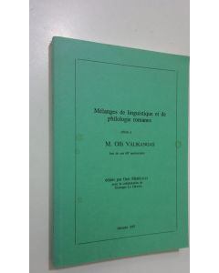 Kirjailijan edites par Outi Merisalo avec la collaboration de Giuseppe La Grassa käytetty kirja Melanges de linguistique et de philologie romanes : offerts a M Olli Välikangas lors de son 60e anniversaire