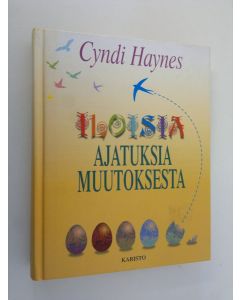 Kirjailijan Cyndi Haynes käytetty kirja Iloisia ajatuksia muutoksesta
